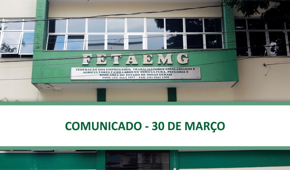 Comunicado Fetaemg – 30 de março