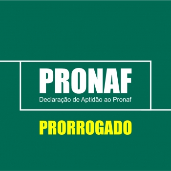 Prorrogada a validade da Declaração de Aptidão do Pronaf por seis meses